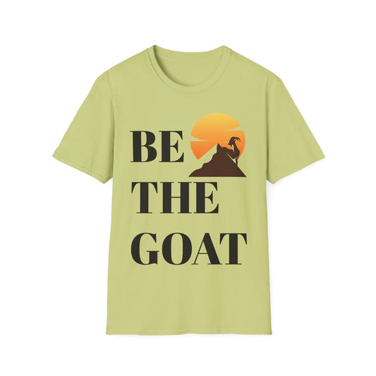BE THE GOAT Unisex T-Shirt